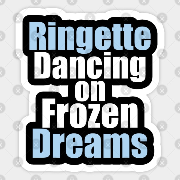 Ringette: Dancing on frozen dreams Sticker by DacDibac